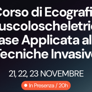 Corso di Ecografia Muscoloscheletrica Base Applicata alle Techniche Invasive