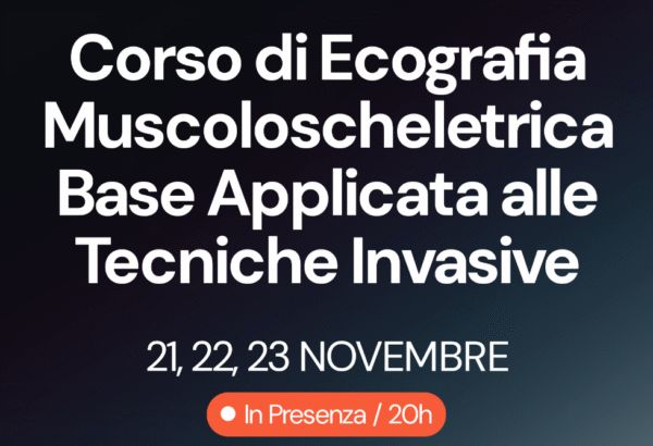 Corso di Ecografia Muscoloscheletrica Base Applicata alle Techniche Invasive
