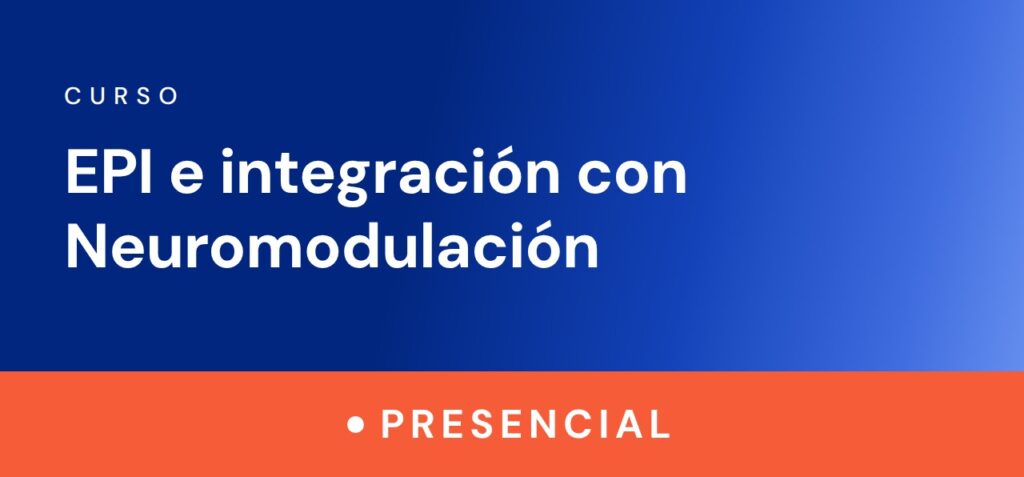 Curso EPI e integración con Neuromodulación presencial en Querétaro, México